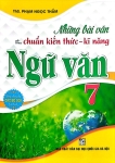NHỮNG BÀI VĂN THEO CHUẨN KIẾN THỨC - KĨ NĂNG NGỮ VĂN LỚP 7 (Dùng chung cho các bộ SGK hiện hành)